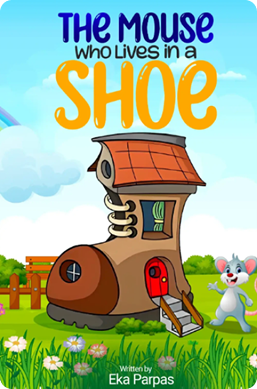 The Mouse Who Lives in a Shoe Book Cover